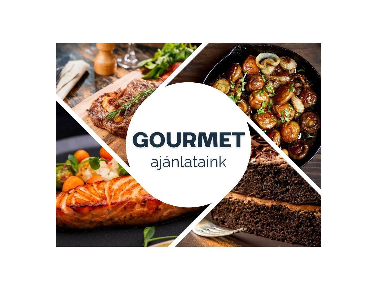Gourmet ajánlataink